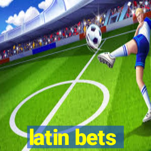 latin bets